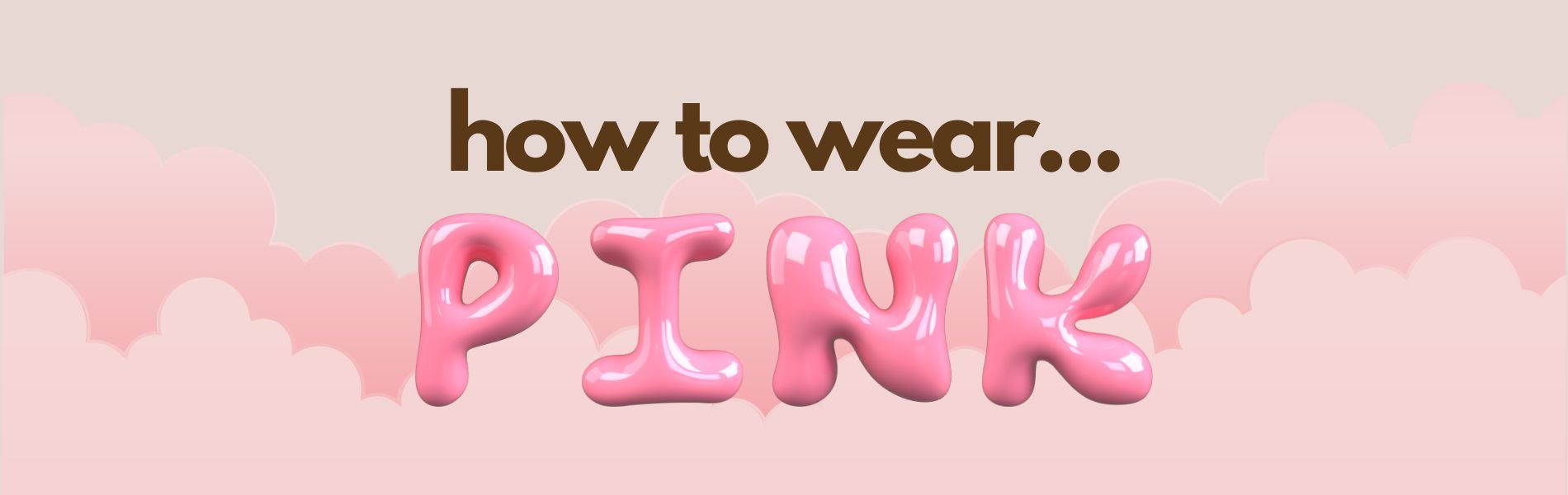 Pink To How To Wear... PINK | Blog